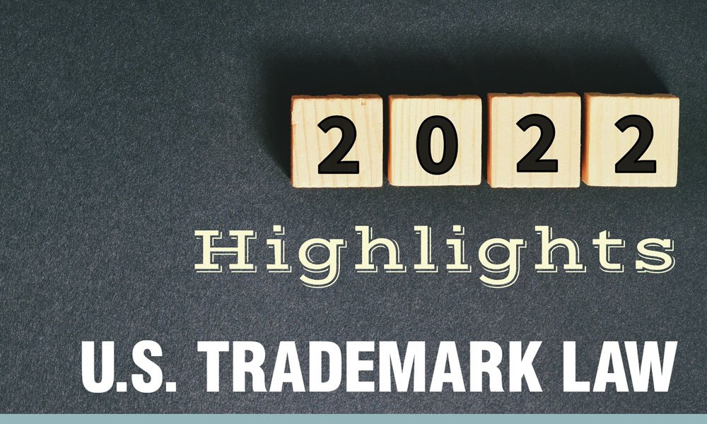2022 Year-in-Review: U.S. Trademark Law