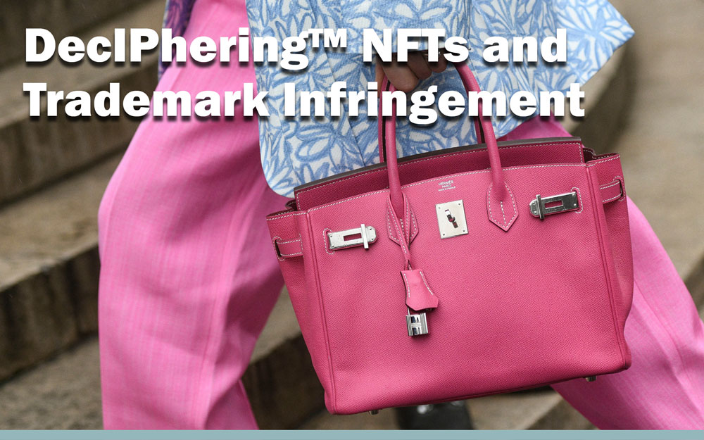 DecIPhering™ NFTs and Trademark Infringement
